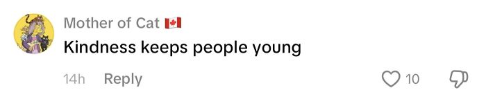 Comment stating kindness keeps people young