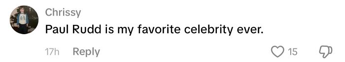 Comment saying Paul Rudd is a favorite celebrity