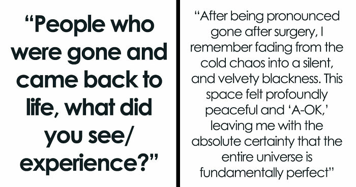 “There Is No Heaven”: 34 People Clinically Stopped Exiting And Came Back With Unbelievable Stories