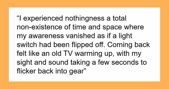 “There Is No Heaven”: 34 People Clinically Stopped Exiting And Came Back With Unbelievable Stories