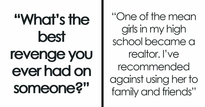 46 Petty Revenge Stories That Were Absolutely Worth It