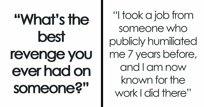 46 Petty Revenge Stories That Were Absolutely Worth It