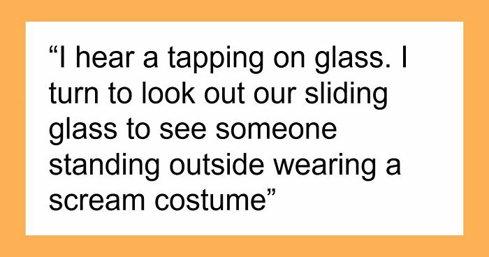 “It Was Terrifying In The Moment”: 42 Creepy Experiences People Had While Home Alone