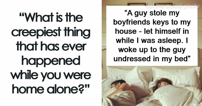 “Slept In The Bathtub That Night”: 42 Real And False Alarms People Got Scared Of While Staying Home Alone