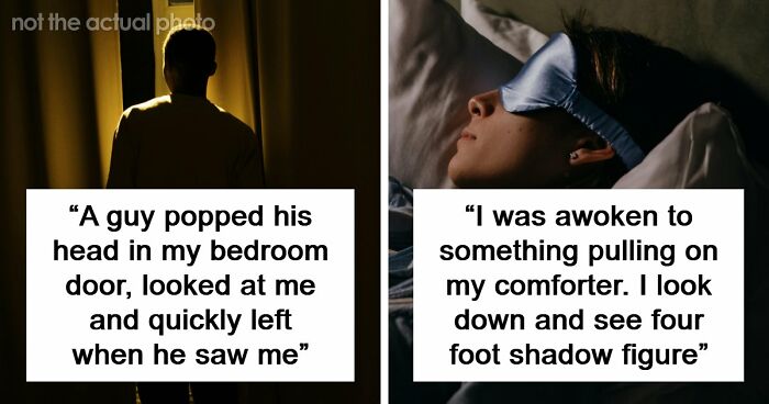 “It Was Terrifying In The Moment”: 42 Creepy Experiences People Had While Home Alone