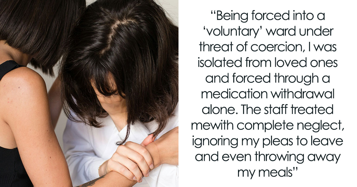 35 Raw, Honest And Even Horrifying Stories From People Who Spent Time In A Psychiatric Facility
