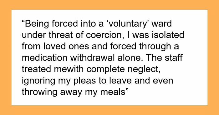 35 Raw, Honest And Even Horrifying Stories From People Who Spent Time In A Psychiatric Facility
