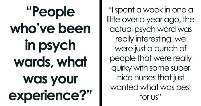 35 Raw, Honest And Even Horrifying Stories From People Who Spent Time In A Psychiatric Facility