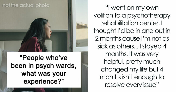35 Raw, Honest And Even Horrifying Stories From People Who Spent Time In A Psychiatric Facility
