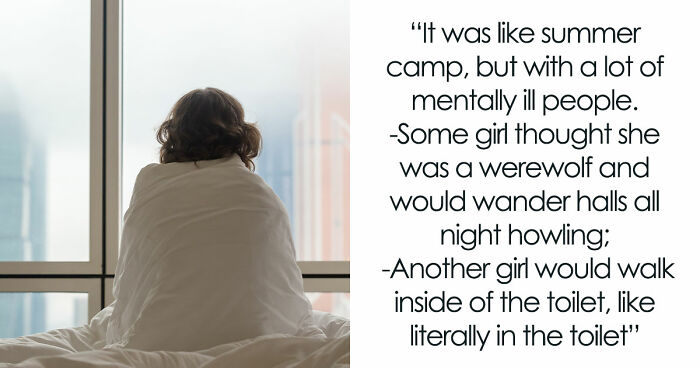 35 Raw, Honest And Even Horrifying Stories From People Who Spent Time In A Psychiatric Facility