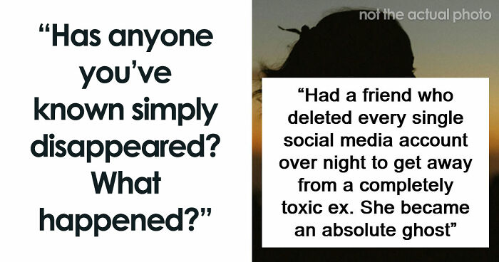 “It’s Like They Never Existed”: 85 Times People Mysteriously Vanished Into Thin Air