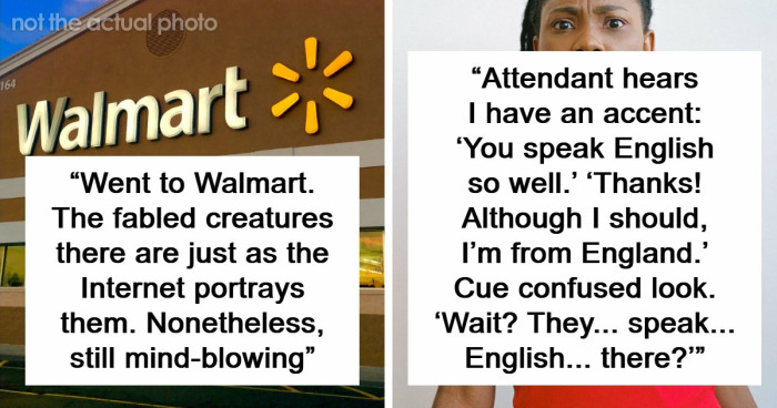 48 Of The Most Dumbfounding Moments People Experienced While Visiting The US
