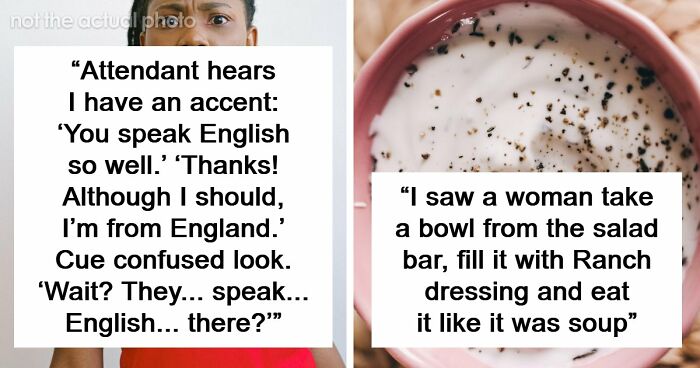 48 Of The Most Dumbfounding Moments People Experienced While Visiting The US
