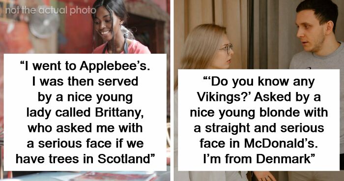 48 Of The Most Dumbfounding Moments People Experienced While Visiting The US