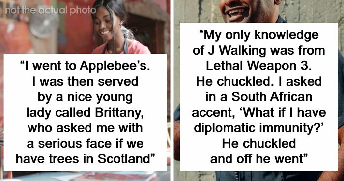48 Of The Most Dumbfounding Moments People Experienced While Visiting The US