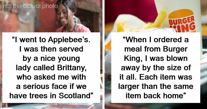 48 Of The Most Dumbfounding Moments People Experienced While Visiting The US