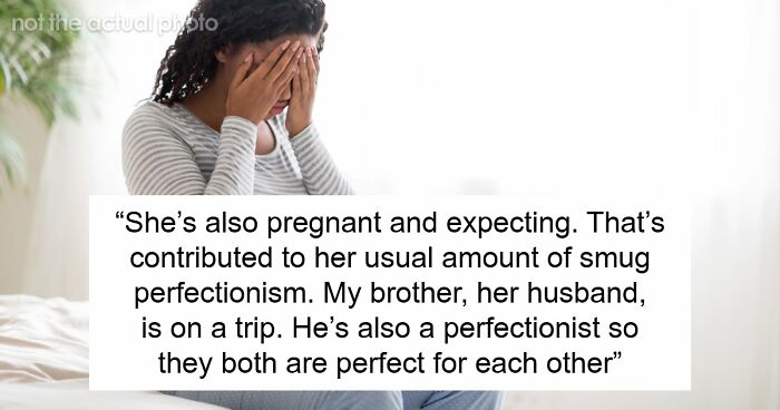 Cruel BIL Lashes Out At Perfectionist SIL For Criticizing His Work, Says She’ll Traumatize Her Kid