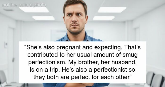 Cruel BIL Lashes Out At Perfectionist SIL For Criticizing His Work, Says She’ll Traumatize Her Kid
