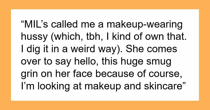 Woman Overhears MIL Called Her A Hussy For Loving Makeup, Flips The Script On Her Completely