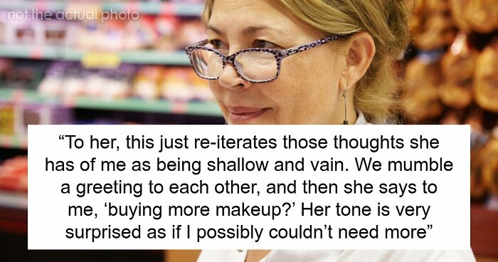 Woman Overhears MIL Called Her A Hussy For Loving Makeup, Flips The Script On Her Completely