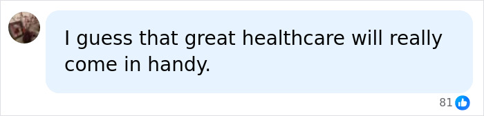 A social media comment about Vanessa Trump's diagnosis: I guess that great healthcare will really come in handy.
