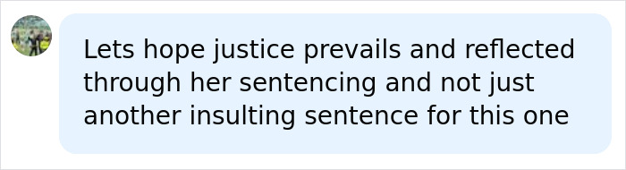 Comment expressing hope for justice in mom's sentencing after 19-day-old baby's passing