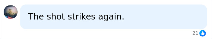 Comment saying the shot strikes again