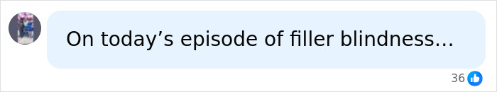 Comment about filler blindness shared on social media