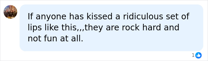 Comment criticizing rock hard lips from repeated lip filler procedures