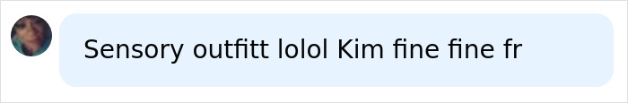 A profile picture next to a message bubble saying, Sensory outfitt lolol Kim fine fine fr. Kim Kardashian's Met Gala outfits.