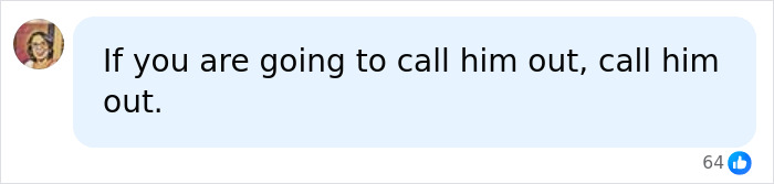 Comment urging to call out the man directly