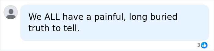 Comment about everyone having a painful long buried truth, related to Hayden Panettiere