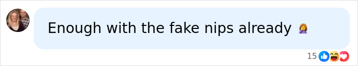 A Facebook comment in a light blue bubble, from a user with a profile picture of two people, stating Enough with the fake nips already with a woman shrugging emoji. Below, 15 reactions are shown, including thumbs up, laughing, and heart emojis, reflecting reactions to Kim Kardashian's Met Gala wardrobe.