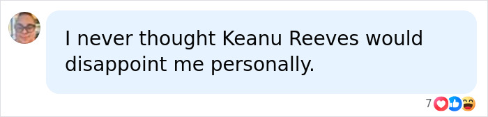 Comment expressing personal disappointment in Keanu Reeves Comment expressing personal disappointment in Keanu Reeves