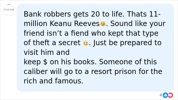 Comment comparing bank robber sentences and mentioning Keanu Reeves Comment comparing bank robber sentences and mentioning Keanu Reeves