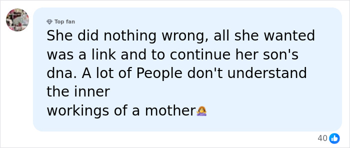 A social media comment discusses a woman who used her late son's bodily fluids to have his child.