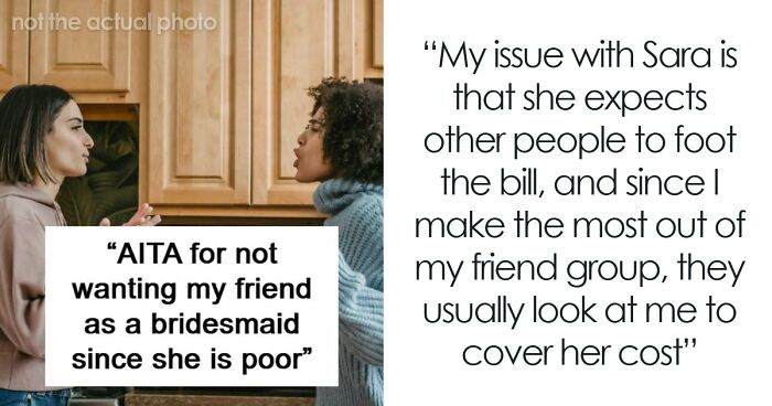 Woman Asks All Close Friends To Be Her Bridesmaid, Except For One And Shares Her Controversial Reason