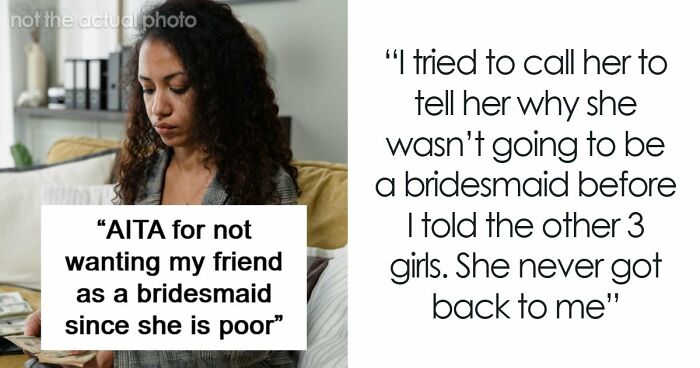 Woman Asks All Close Friends To Be Her Bridesmaid, Except For One And Shares Her Controversial Reason
