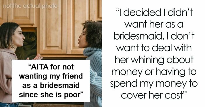Woman Asks All Close Friends To Be Her Bridesmaid, Except For One And Shares Her Controversial Reason