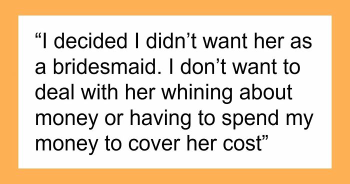 Woman Asks All Close Friends To Be Her Bridesmaid, Except For One And Shares Her Controversial Reason