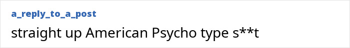 User reply comparing crime to American Psycho type incident User reply comparing crime to American Psycho type incident