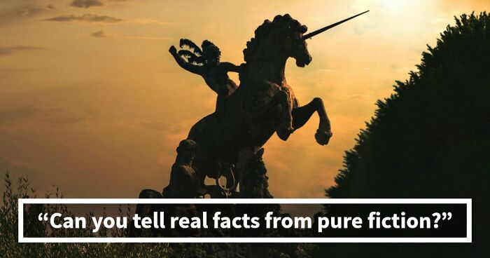 “Are You Smarter Than Average?”: Prove It With 20 ‘Real Or Fake’ General Knowledge Questions