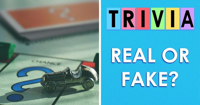 “Are You Smarter Than Average?”: Prove It With 20 ‘Real Or Fake’ General Knowledge Questions