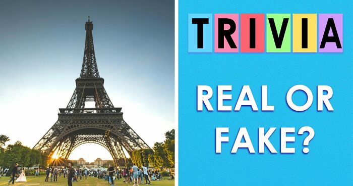 “Are You Smarter Than Average?”: Prove It With 20 ‘Real Or Fake’ General Knowledge Questions