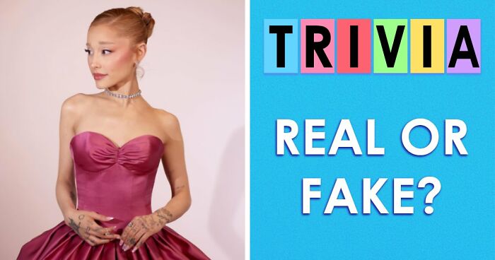 “Are You Smarter Than Average?”: Prove It With 20 ‘Real Or Fake’ General Knowledge Questions