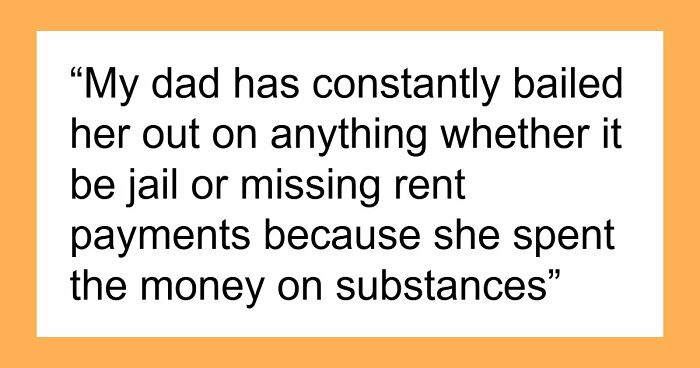 Older Sis Who Was Always Enabled Is Livid After Dad Left Everything To Younger Sis In His Will