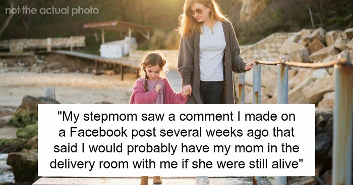 Overbearing Stepmom Insists On Being In Woman’s Delivery Room, Starts A Feud When Turned Down