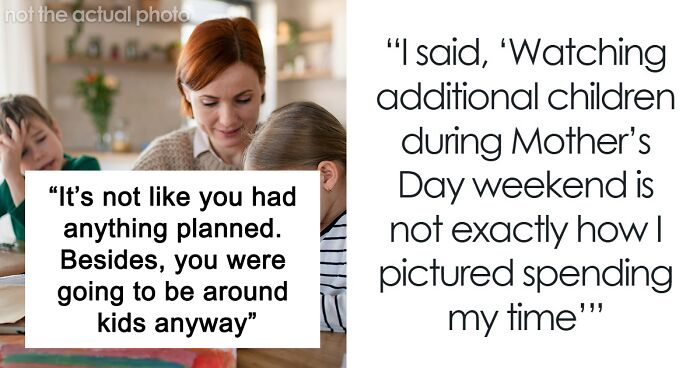 Mom Is Accused Of “Throwing A Tantrum” After Refusing To Babysit Friends’ Kids On Mother’s Day
