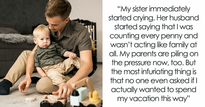 Sis Goes On Vacay While Deep In Debt To Her Brother, Then Calls Him Selfish For Refusing To Babysit
