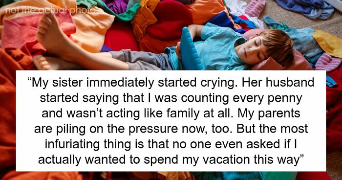 Sis Goes On Vacay While Deep In Debt To Her Brother, Then Calls Him Selfish For Refusing To Babysit